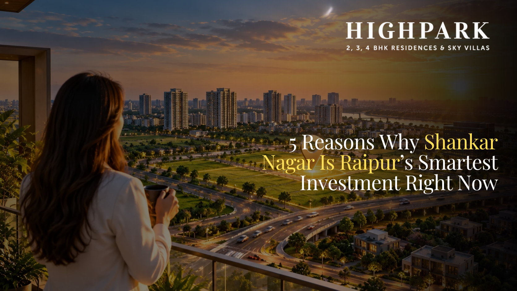 5 Reasons Why Shankar Nagar Is Raipur’s Smartest Investment Right Now